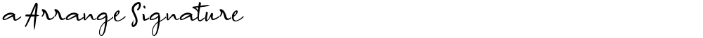 a Arrange Signature