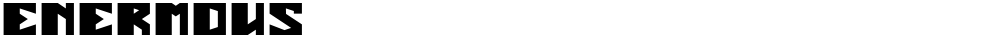 ENERMOUS