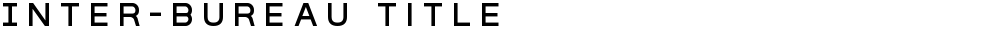 Inter-Bureau Title