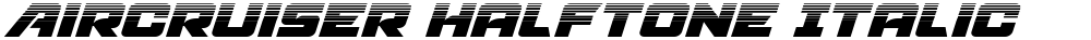 Aircruiser Halftone Italic