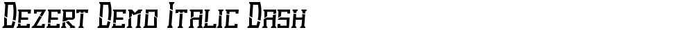 Dezert Demo Italic Dash