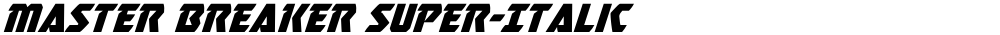 Master Breaker Super-Italic