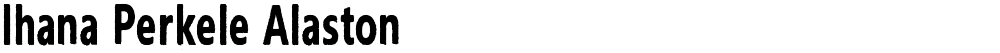 Ihana Perkele Alaston