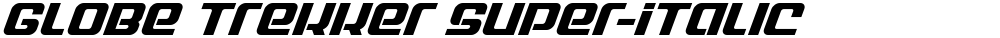 Globe Trekker Super-Italic