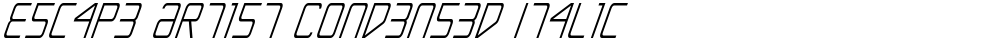 Escape Artist Condensed Italic