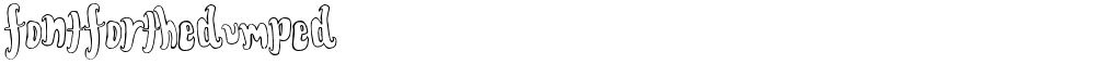 FontForTheDumped