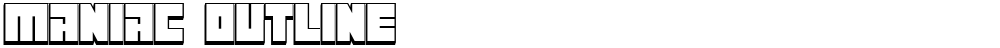 Maniac Outline