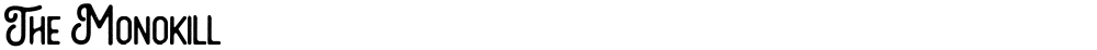 The Monokill 