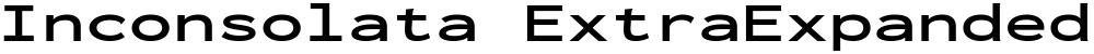 Inconsolata ExtraExpanded