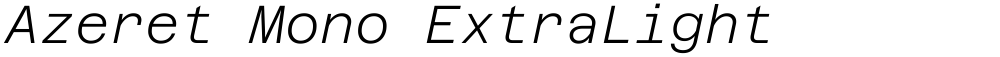 Azeret Mono ExtraLight