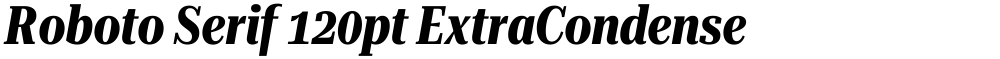 Roboto Serif 120pt ExtraCondensed