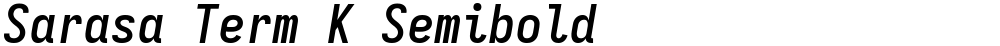 Sarasa Term K Semibold