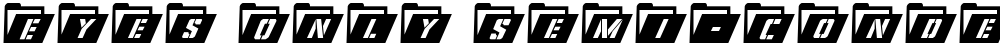 Eyes Only Semi-Condensed Italic