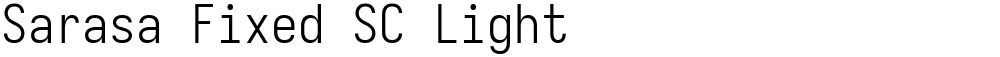 Sarasa Fixed SC Light