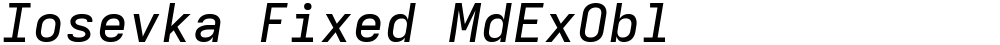 Iosevka Fixed MdExObl