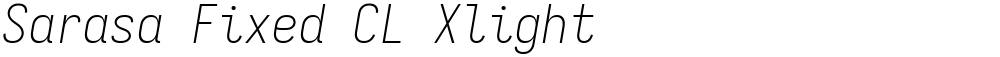 Sarasa Fixed CL Xlight