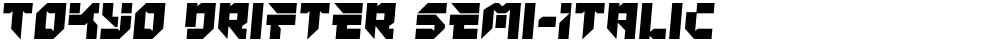 Tokyo Drifter Semi-Italic