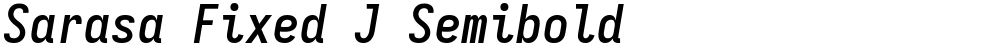 Sarasa Fixed J Semibold