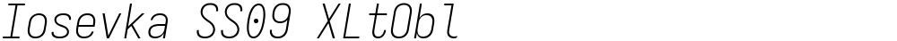 Iosevka SS09 XLtObl