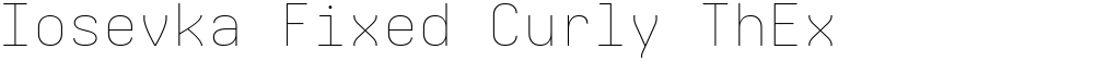 Iosevka Fixed Curly ThEx