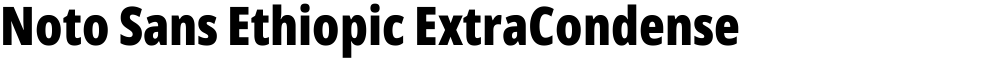 Noto Sans Ethiopic ExtraCondensed Black
