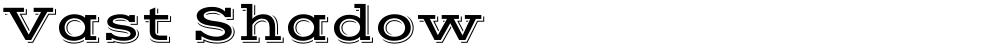 Vast Shadow