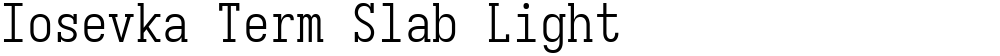 Iosevka Term Slab Light