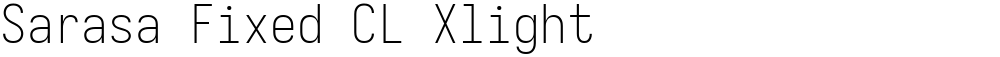 Sarasa Fixed CL Xlight