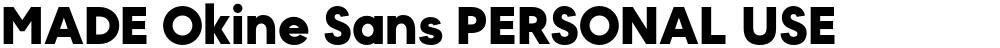 MADE Okine Sans PERSONAL USE