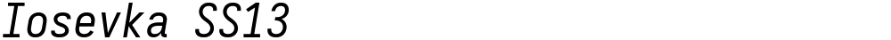 Iosevka SS13