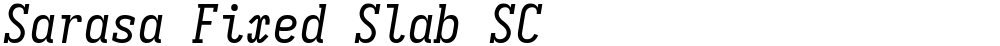 Sarasa Fixed Slab SC