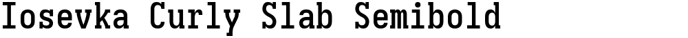 Iosevka Curly Slab Semibold