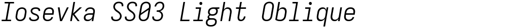 Iosevka SS03 Light Oblique