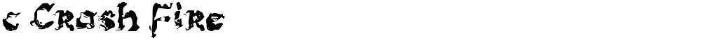 c Crash Fire