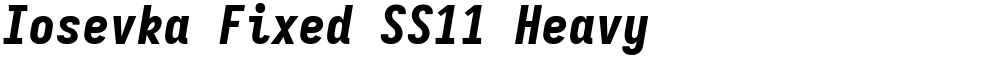 Iosevka Fixed SS11 Heavy