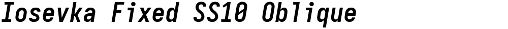 Iosevka Fixed SS10 Oblique