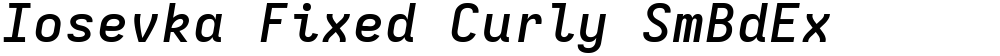 Iosevka Fixed Curly SmBdEx