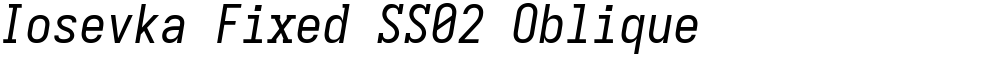 Iosevka Fixed SS02 Oblique
