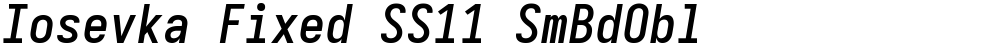 Iosevka Fixed SS11 SmBdObl