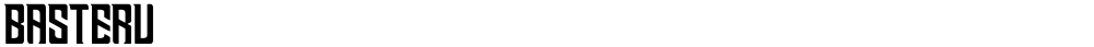 BASTERU