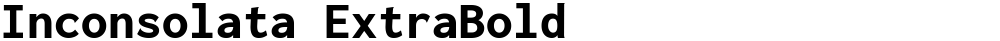 Inconsolata ExtraBold
