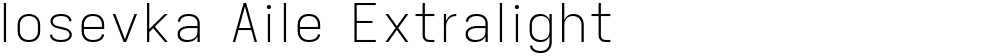 Iosevka Aile Extralight