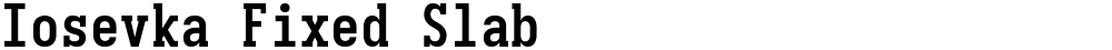 Iosevka Fixed Slab