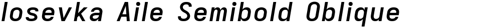 Iosevka Aile Semibold Oblique