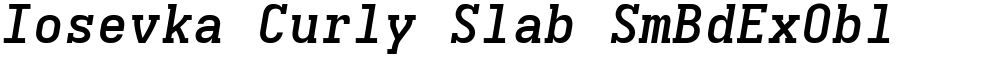 Iosevka Curly Slab SmBdExObl