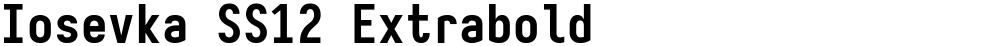 Iosevka SS12 Extrabold