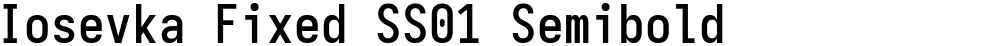 Iosevka Fixed SS01 Semibold