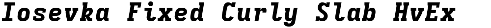 Iosevka Fixed Curly Slab HvEx
