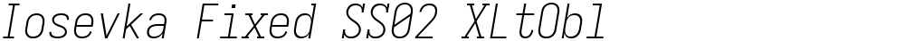 Iosevka Fixed SS02 XLtObl