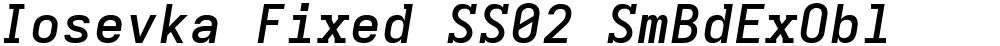 Iosevka Fixed SS02 SmBdExObl